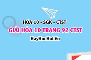 Giải Hóa 10 Chân trời sáng tạo trang 92
